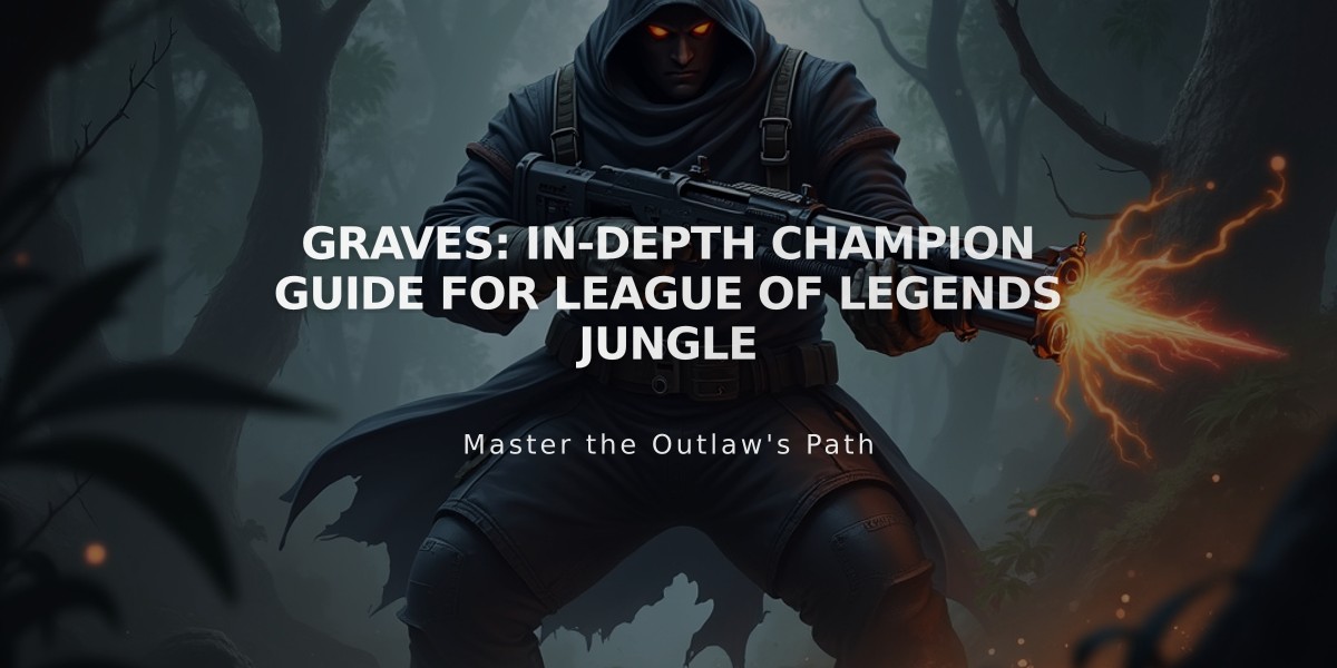 Graves: In-Depth Champion Guide for League of Legends Jungle