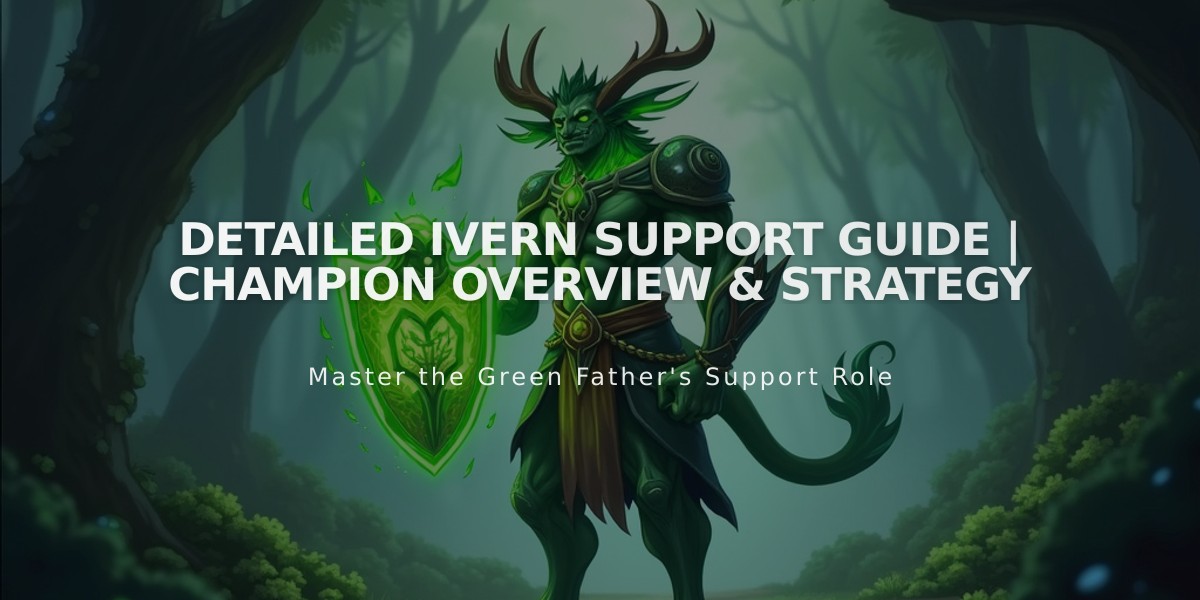 Detailed Ivern Support Guide | Champion Overview & Strategy