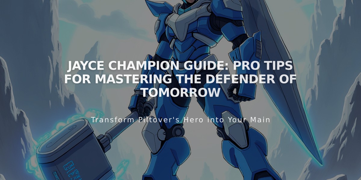 Jayce Champion Guide: Pro Tips for Mastering the Defender of Tomorrow