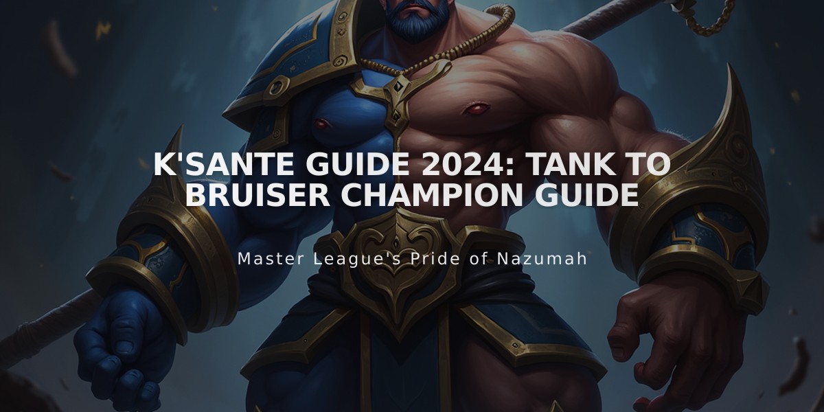 K'Sante Guide 2024: Tank to Bruiser Champion Guide