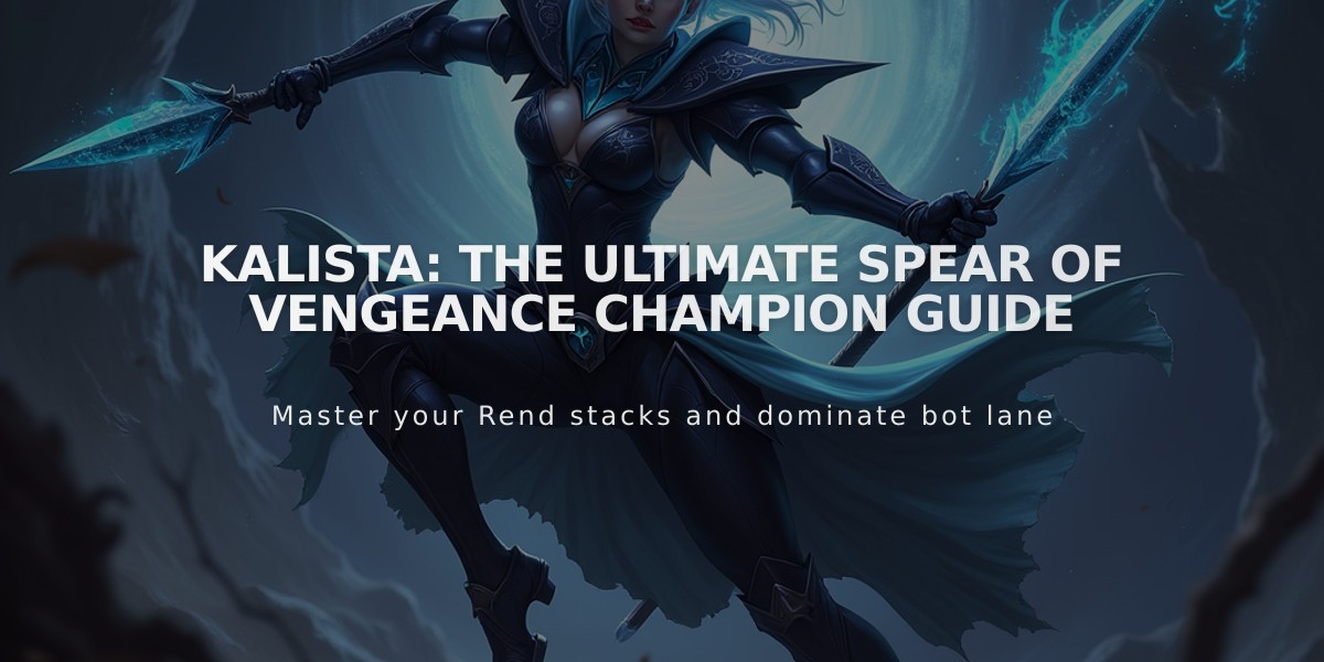 Kalista: The Ultimate Spear of Vengeance Champion Guide