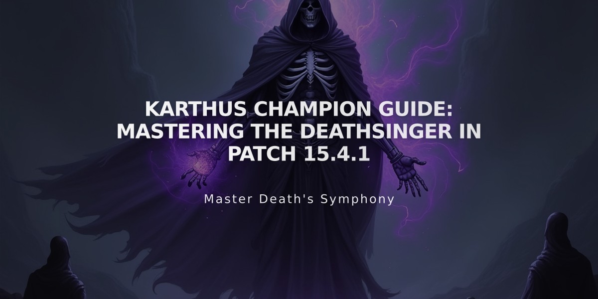 Karthus Champion Guide: Mastering The Deathsinger in Patch 15.4.1