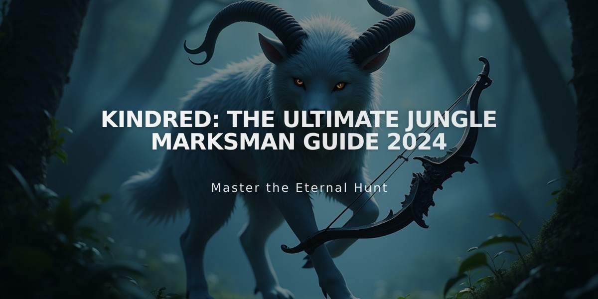 Kindred: The Ultimate Jungle Marksman Guide 2024