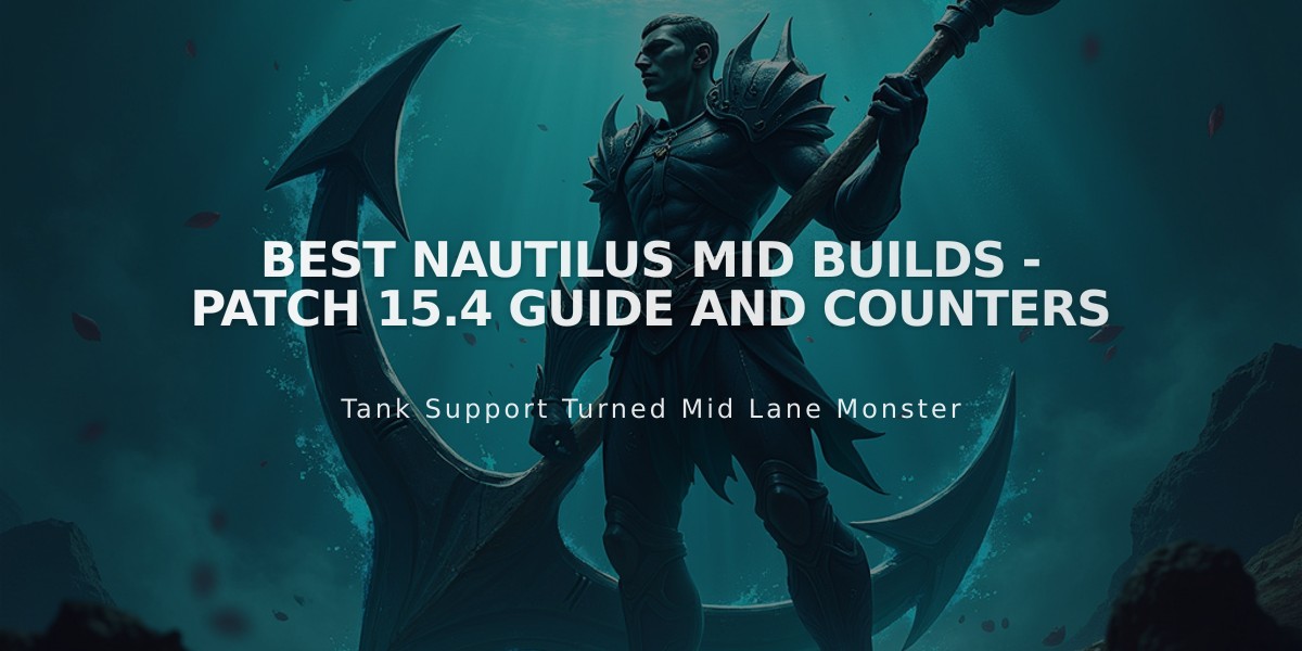 Best Nautilus Mid Builds - Patch 15.4 Guide and Counters