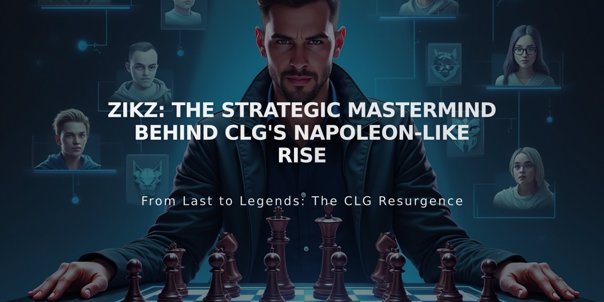 Zikz: The Strategic Mastermind Behind CLG's Napoleon-like Rise