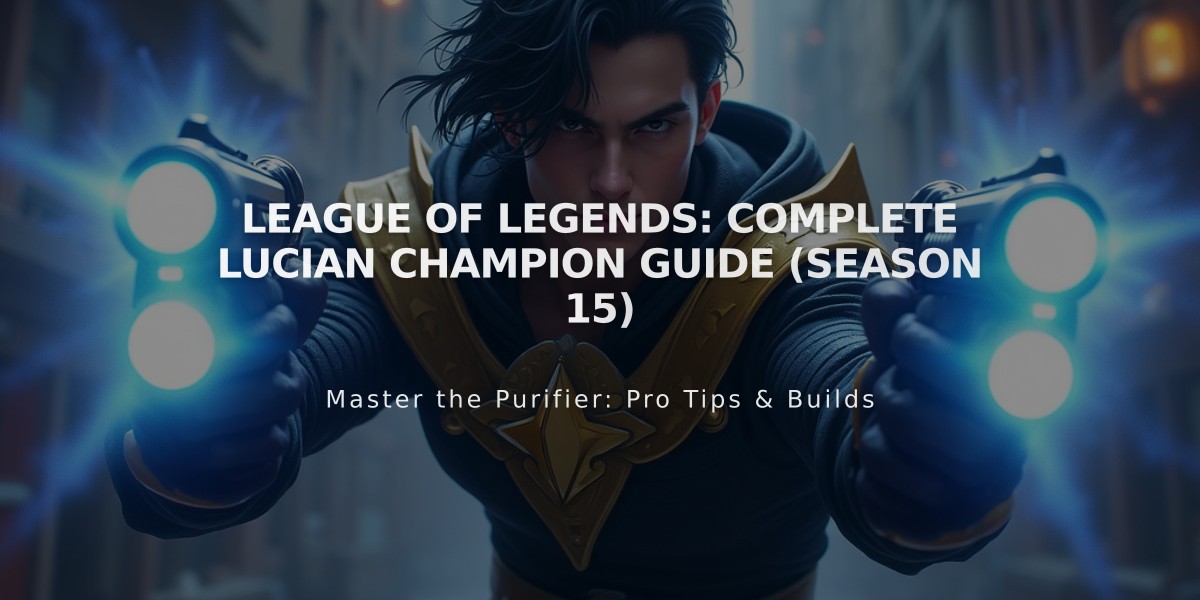 League of Legends: Complete Lucian Champion Guide (Season 15)