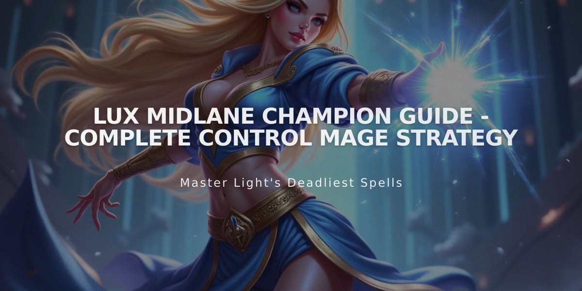 Lux Midlane Champion Guide - Complete Control Mage Strategy