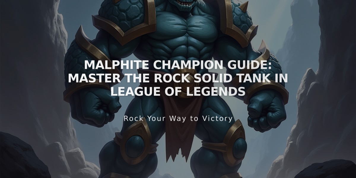 Malphite Champion Guide: Master the Rock Solid Tank in League of Legends