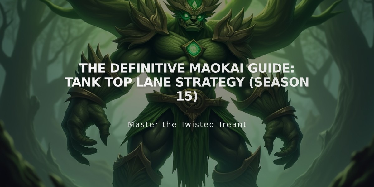 The Definitive Maokai Guide: Tank Top Lane Strategy (Season 15)