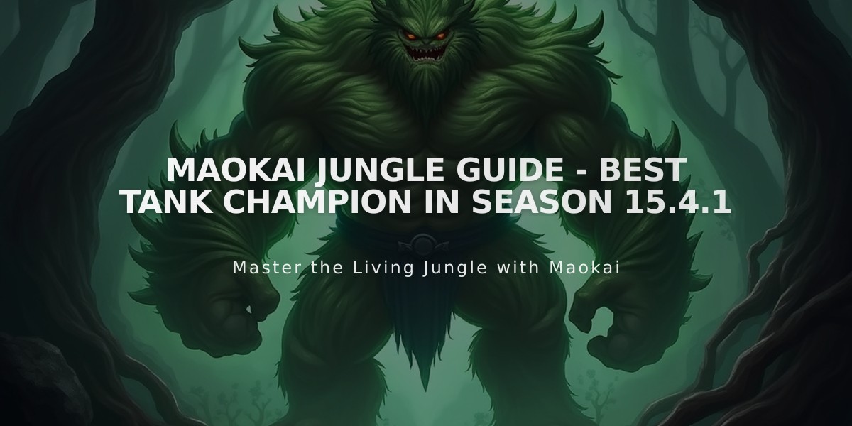 Maokai Jungle Guide - Best Tank Champion in Season 15.4.1