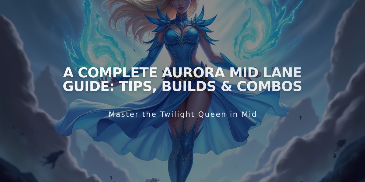 A Complete Aurora Mid Lane Guide: Tips, Builds & Combos