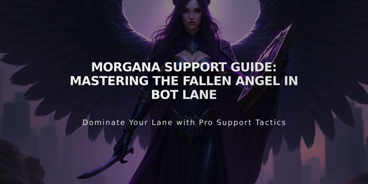 Morgana Support Guide: Mastering the Fallen Angel in Bot Lane