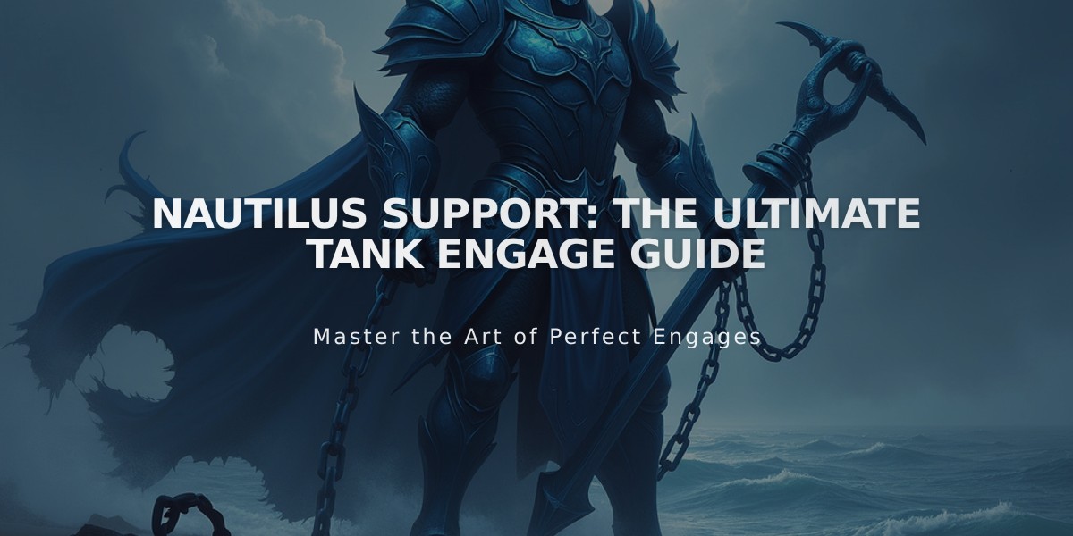 Nautilus Support: The Ultimate Tank Engage Guide