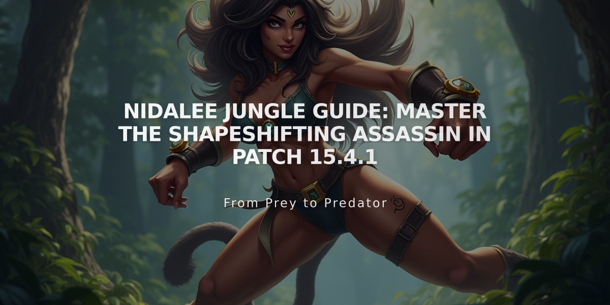 Nidalee Jungle Guide: Master the Shapeshifting Assassin in Patch 15.4.1