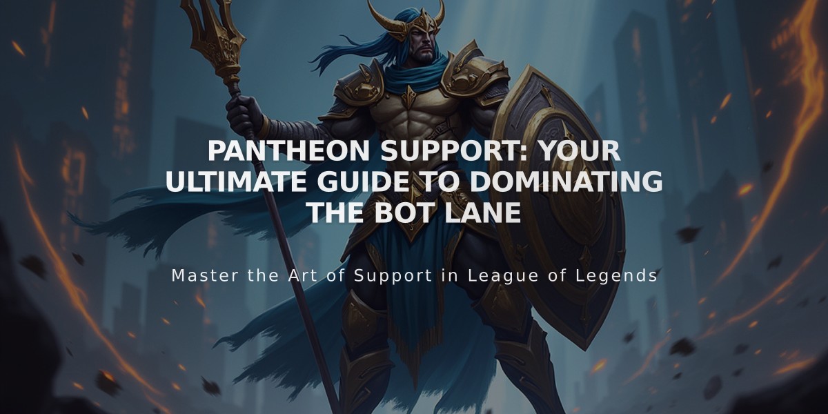 Pantheon Support: Your Ultimate Guide to Dominating the Bot Lane