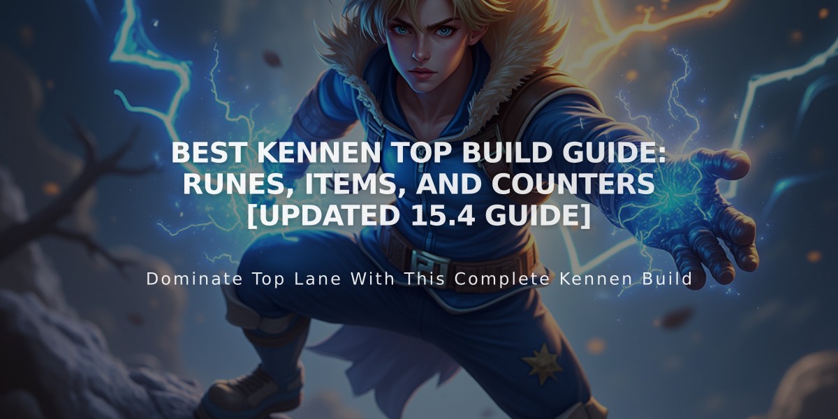 Best Kennen Top Build Guide: Runes, Items, and Counters [Updated 15.4 Guide]