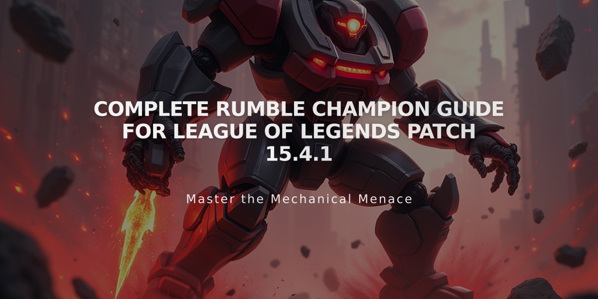 Complete Rumble Champion Guide for League of Legends Patch 15.4.1