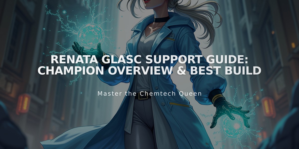 Renata Glasc Support Guide: Champion Overview & Best Build