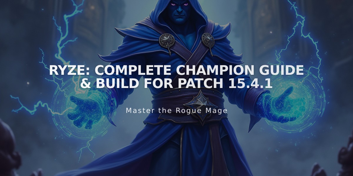 Ryze: Complete Champion Guide & Build for Patch 15.4.1