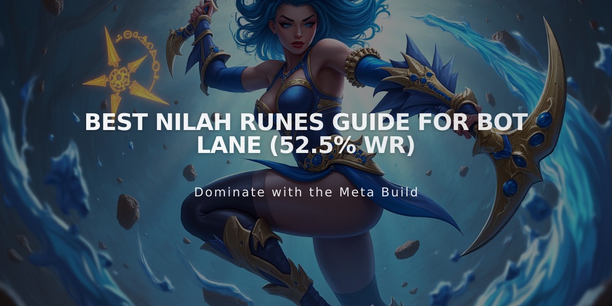 Best Nilah Runes Guide for Bot Lane (52.5% WR)