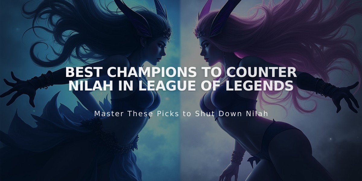 Best Champions to Counter Nilah in League of Legends