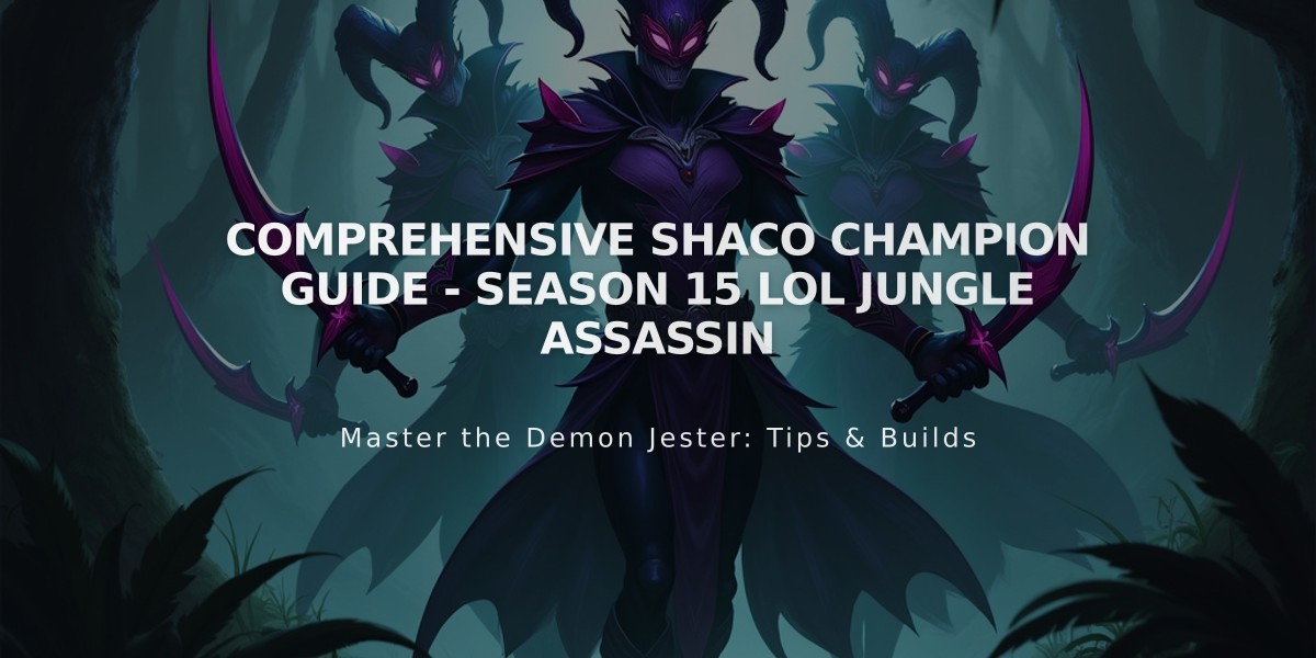 Comprehensive Shaco Champion Guide - Season 15 LoL Jungle Assassin