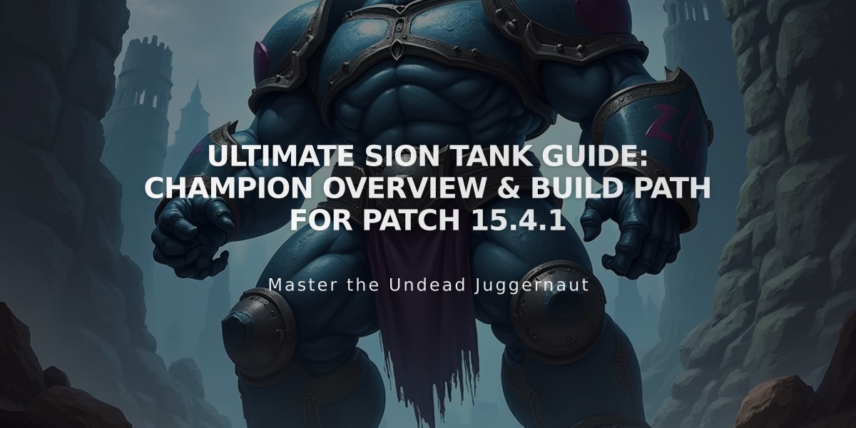 Ultimate Sion Tank Guide: Champion Overview & Build Path for Patch 15.4.1