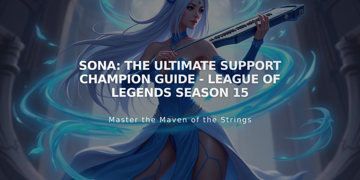 Sona: The Ultimate Support Champion Guide - League of Legends Season 15