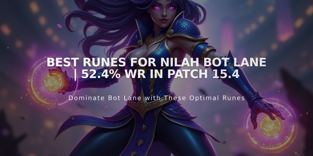 Best Runes For Nilah Bot Lane | 52.4% WR in Patch 15.4