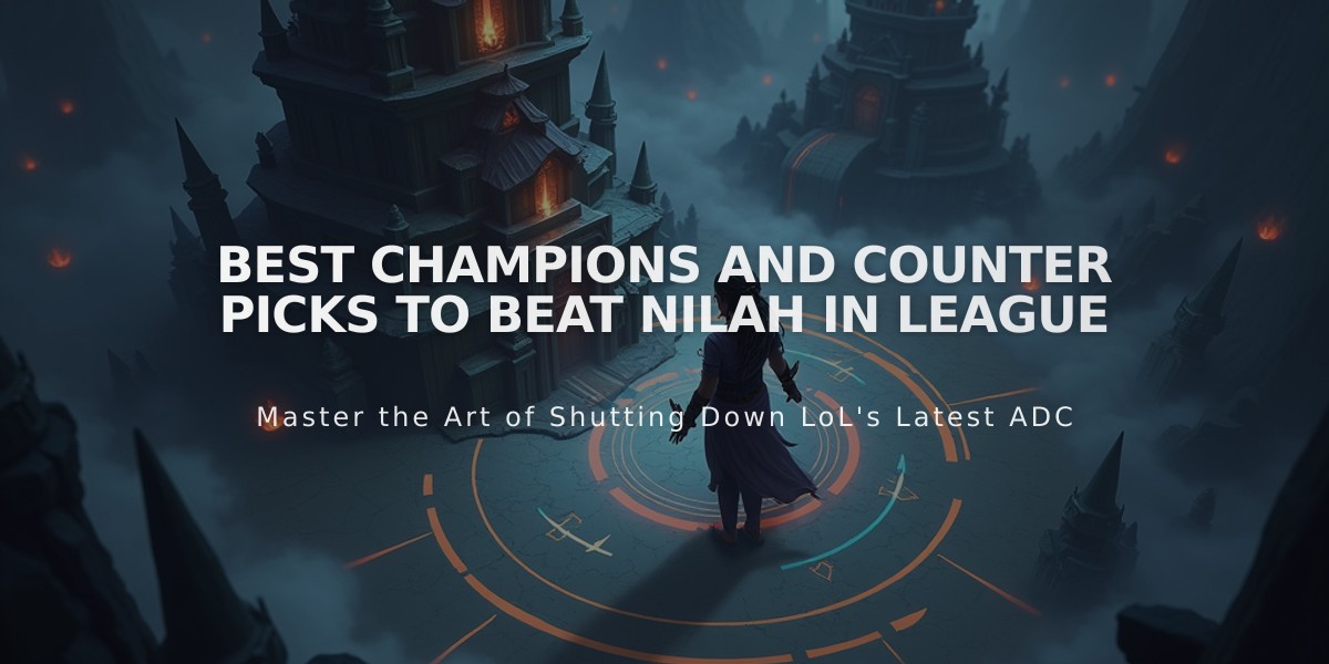 Best Champions and Counter Picks to Beat Nilah in League