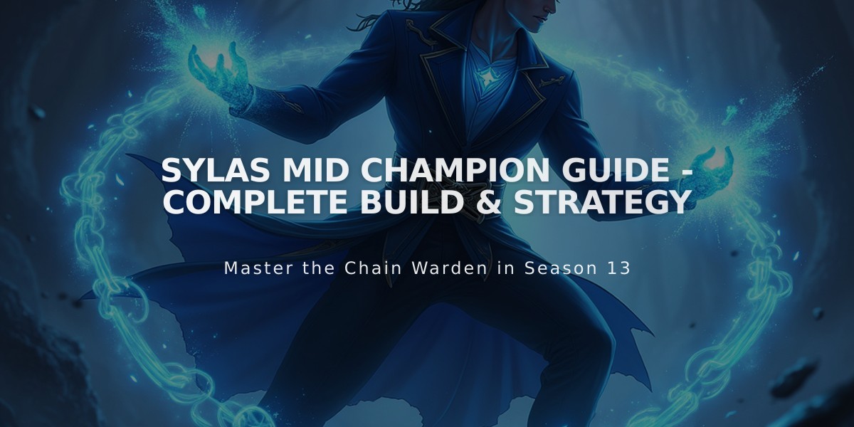 Sylas Mid Champion Guide - Complete Build & Strategy