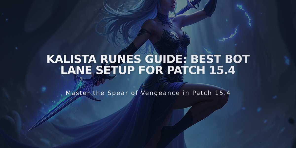 Kalista Runes Guide: Best Bot Lane Setup for Patch 15.4