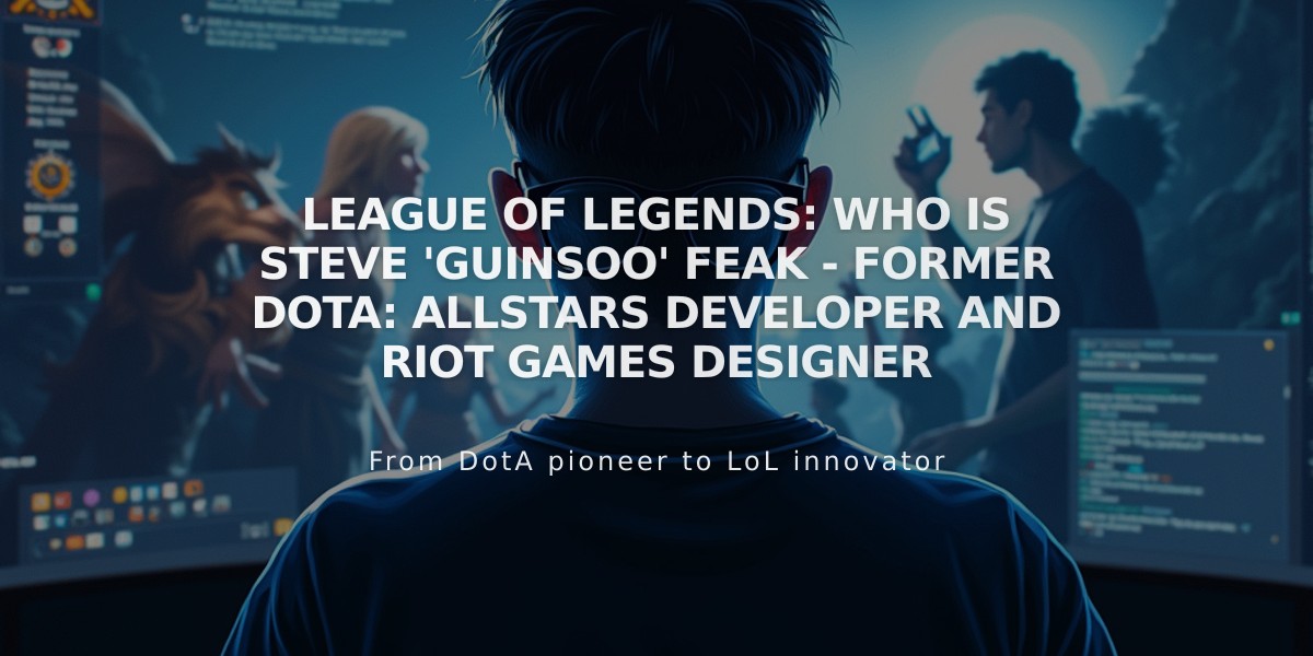 League of Legends: Who is Steve 'Guinsoo' Feak - Former DotA: Allstars Developer and Riot Games Designer