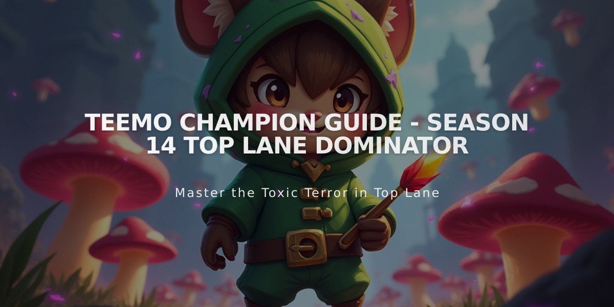 Teemo Champion Guide - Season 14 Top Lane Dominator