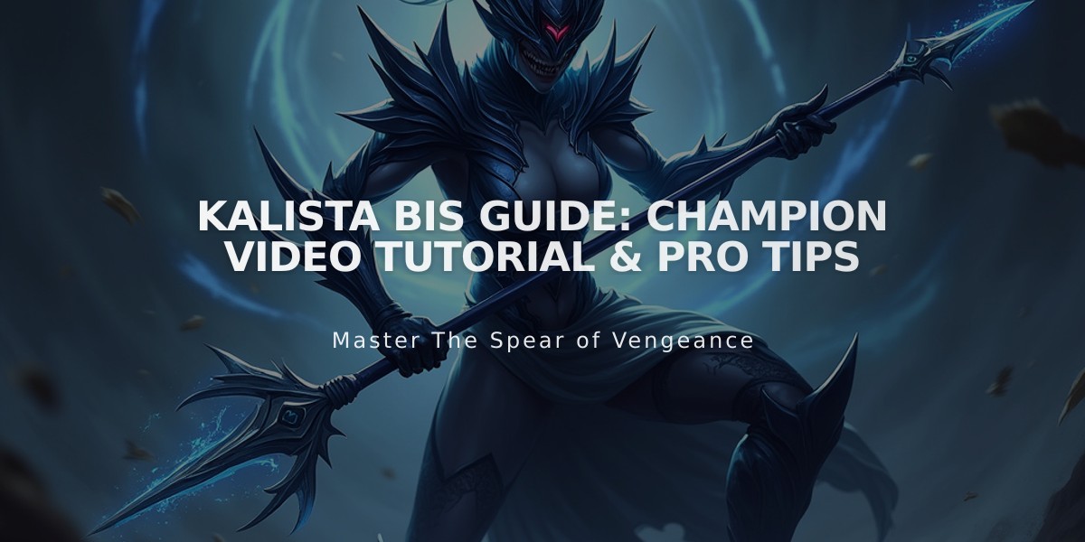 Kalista BiS Guide: Champion Video Tutorial & Pro Tips