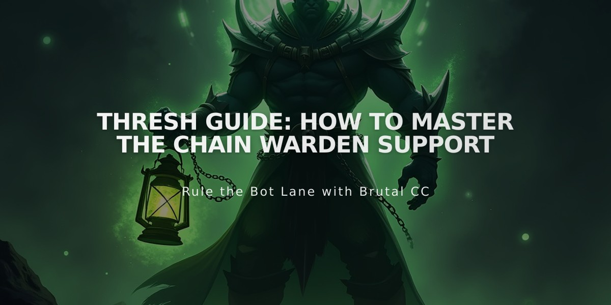 Thresh Guide: How to Master the Chain Warden Support