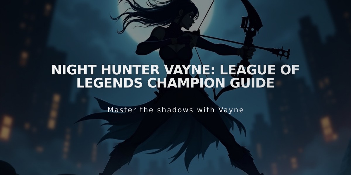 Night Hunter Vayne: League of Legends Champion Guide