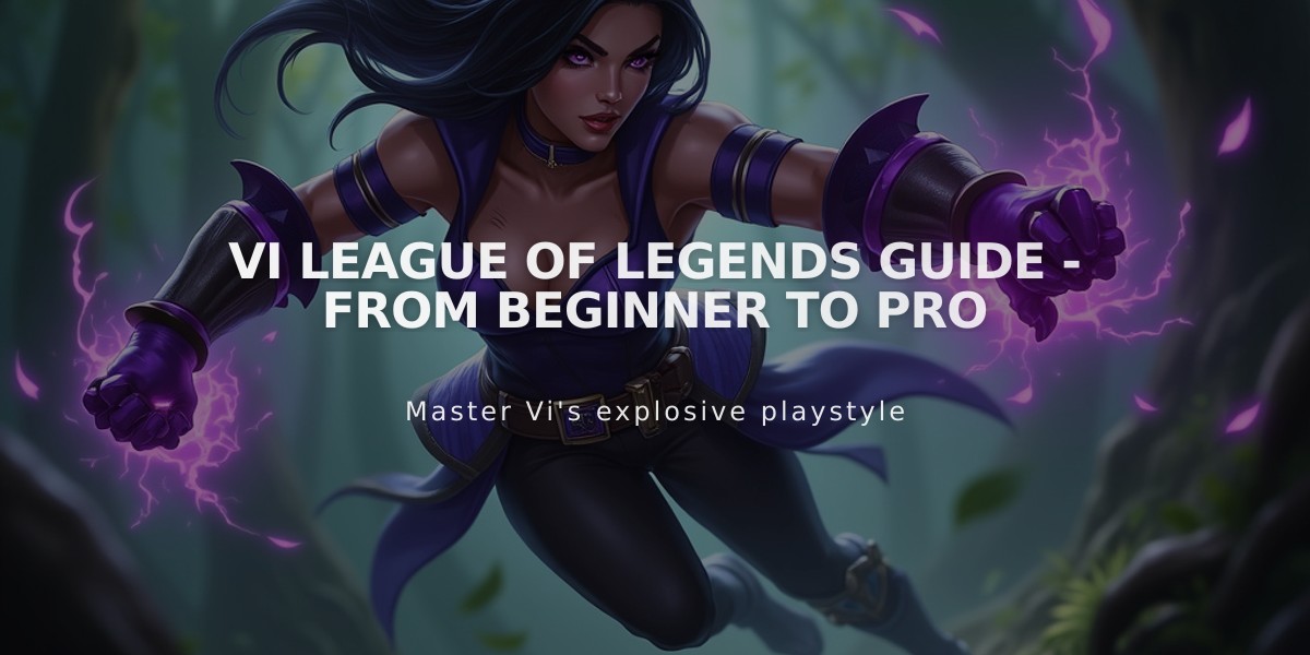 Vi League of Legends Guide - From Beginner to Pro