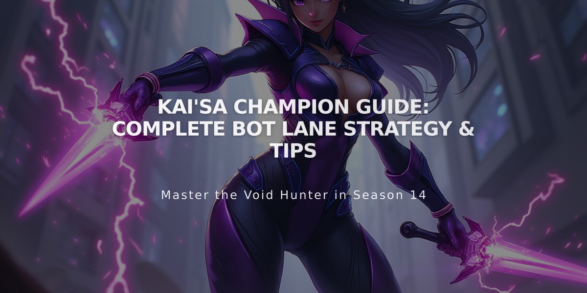 Kai'Sa Champion Guide: Complete Bot Lane Strategy & Tips