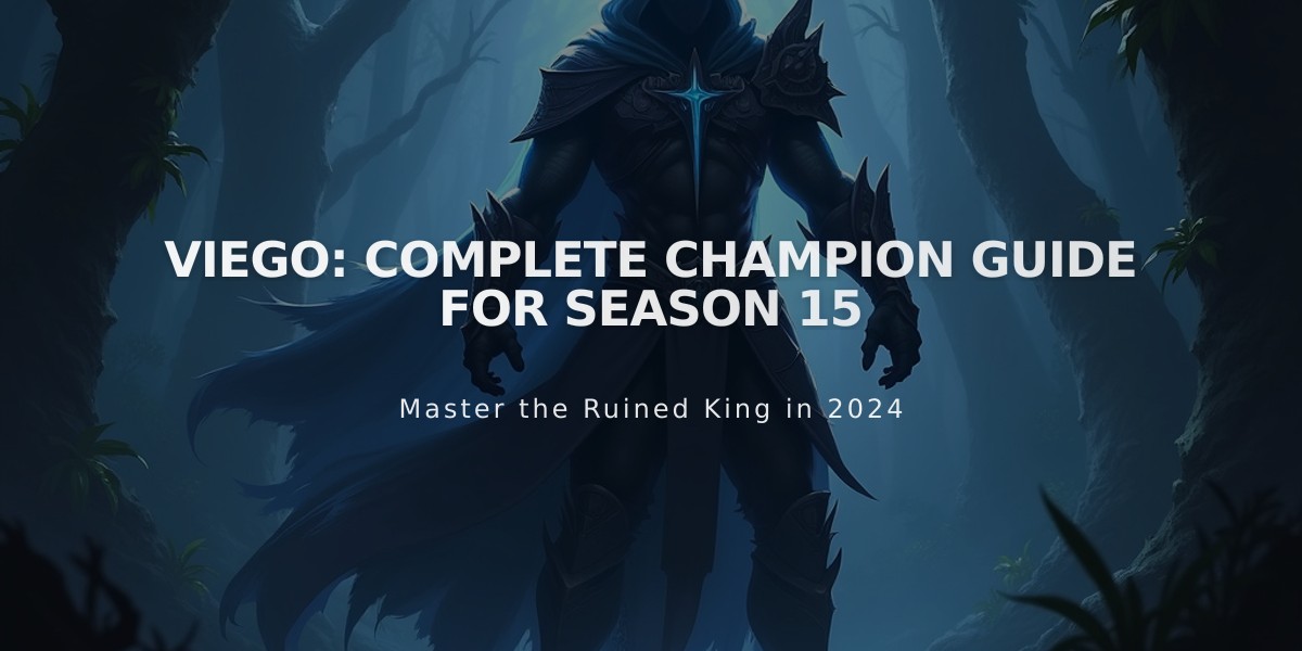 Viego: Complete Champion Guide for Season 15