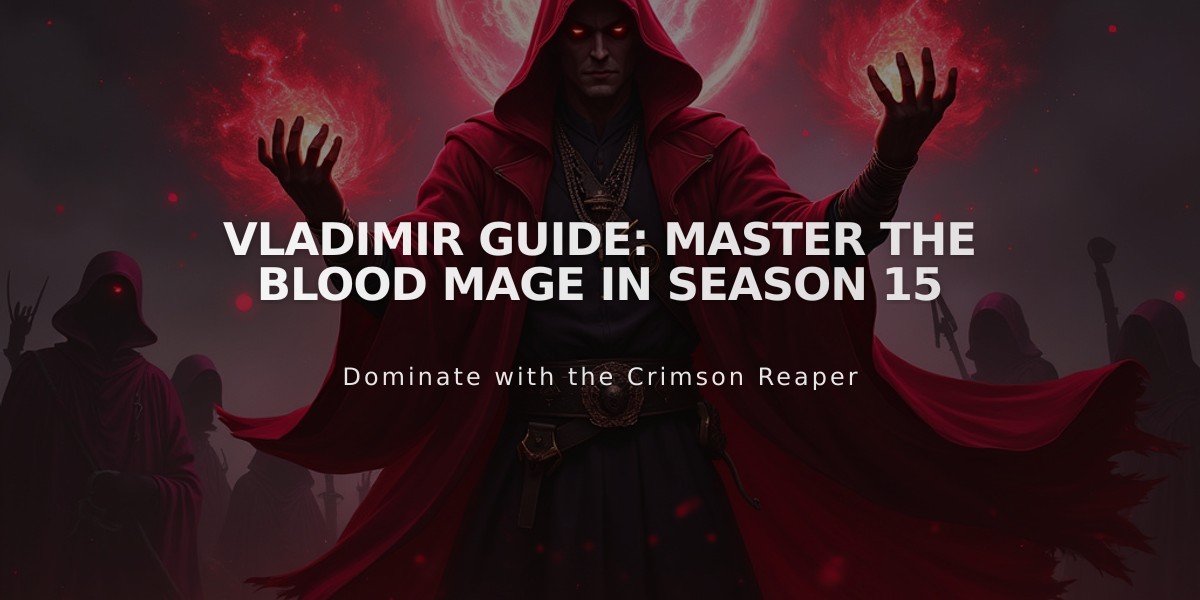 Vladimir Guide: Master the Blood Mage in Season 15