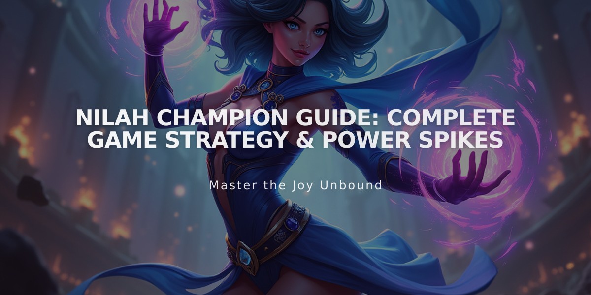 Nilah Champion Guide: Complete Game Strategy & Power Spikes