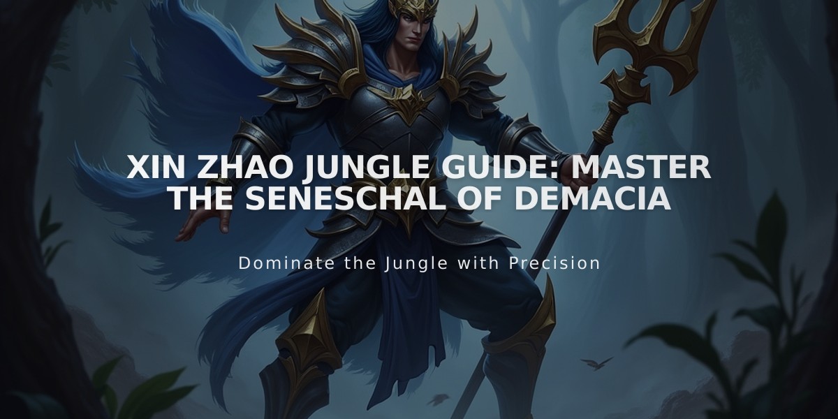 Xin Zhao Jungle Guide: Master the Seneschal of Demacia