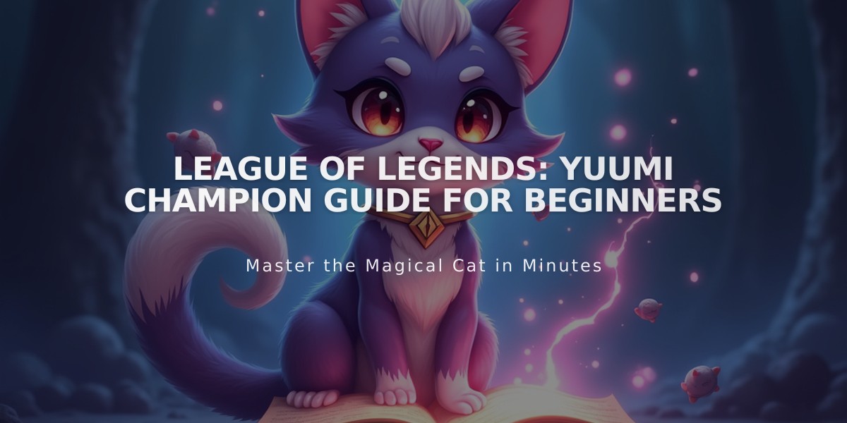 League of Legends: Yuumi Champion Guide for Beginners