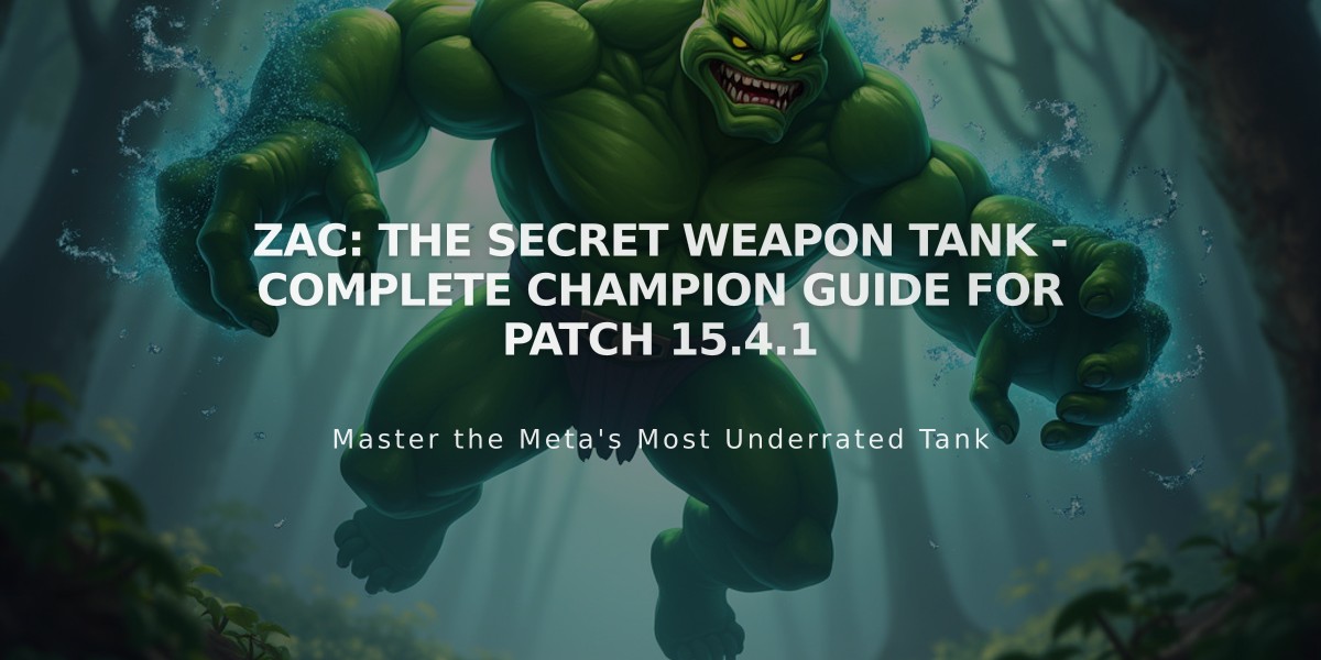 Zac: The Secret Weapon Tank - Complete Champion Guide for Patch 15.4.1