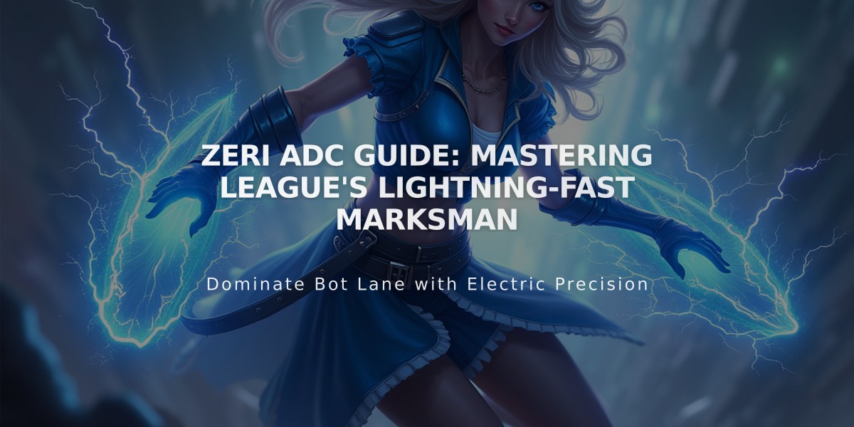 Zeri ADC Guide: Mastering League's Lightning-Fast Marksman