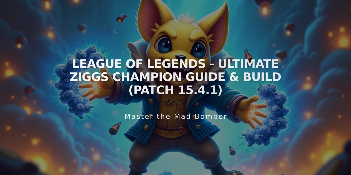 League of Legends - Ultimate Ziggs Champion Guide & Build (Patch 15.4.1)