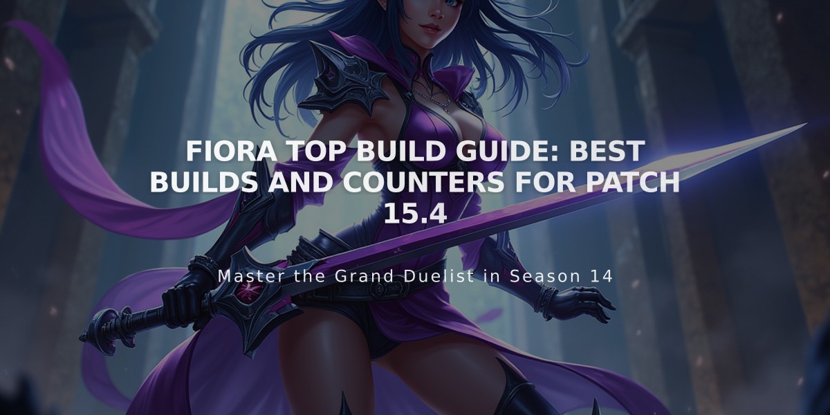 Fiora Top Build Guide: Best Builds and Counters for Patch 15.4