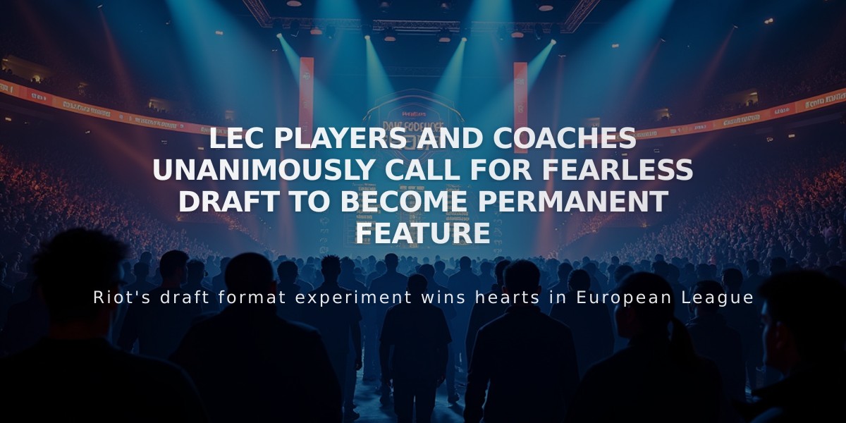 LEC Players and Coaches Unanimously Call for Fearless Draft to Become Permanent Feature