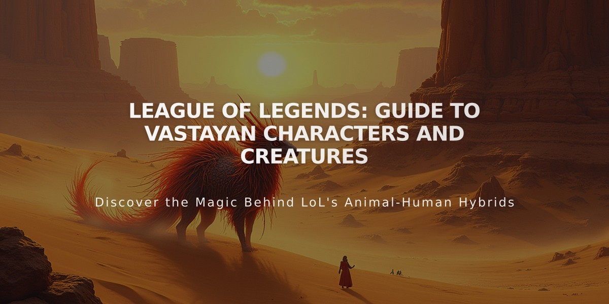 League of Legends: Guide to Vastayan Characters and Creatures